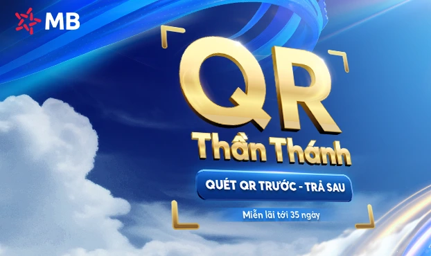 QR TRƯỚC, TRẢ SAU - Thanh toán nhanh, siêu tiện dụng